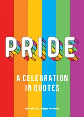 Mândrie: O sărbătoare în citate - Pride: A Celebration in Quotes