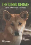 Dezbaterea Dingo: Origini, comportament și conservare - The Dingo Debate: Origins, Behaviour and Conservation