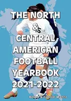 Anuarul fotbalului din America de Nord și Centrală 2021-2022 - North & Central American Football Yearbook 2021-2022