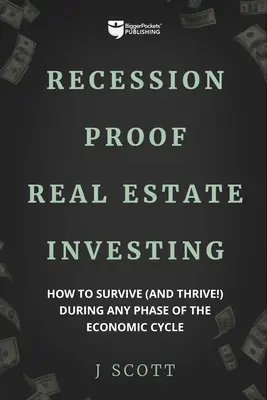 Investiții imobiliare rezistente la recesiune: Cum să supraviețuiți (și să prosperați!) în timpul oricărei faze a ciclului economic - Recession-Proof Real Estate Investing: How to Survive (and Thrive!) During Any Phase of the Economic Cycle