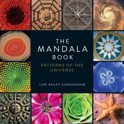 The Mandala Book: Patterns of the Universe (Modele ale universului) - The Mandala Book: Patterns of the Universe