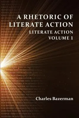 O retorică a acțiunii literare: Literate Action, volumul 1 - A Rhetoric of Literate Action: Literate Action, Volume 1