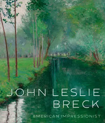 John Leslie Breck: Impresionist american - John Leslie Breck: American Impressionist