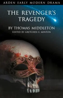 Tragedia răzbunătorului (The Revenger's Tragedy) - The Revenger's Tragedy