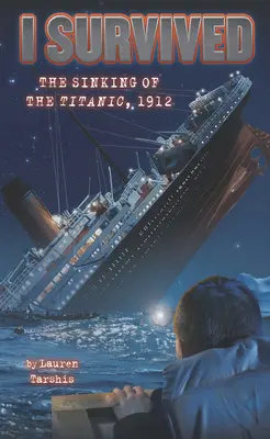 Am supraviețuit scufundării Titanicului - I Survived the Sinking of the Titanic
