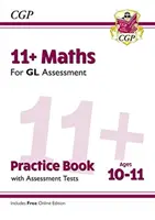 11+ GL Maths Practice Book & Assessment Tests - Ages 10-11 (cu ediție online) - 11+ GL Maths Practice Book & Assessment Tests - Ages 10-11 (with Online Edition)