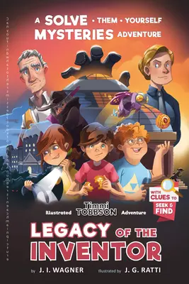 Moștenirea inventatorului: O carte de aventuri pentru copii Timmi Tobbson - Legacy of the Inventor: A Timmi Tobbson Children's Adventure Book