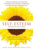 Stima de sine: Un program dovedit de tehnici cognitive pentru evaluarea, îmbunătățirea și menținerea stimei de sine - Self-Esteem: A Proven Program of Cognitive Techniques for Assessing, Improving, and Maintaining Your Self-Esteem