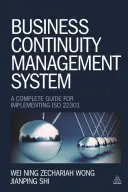 Sistemul de management al continuității activității: Un ghid complet pentru implementarea ISO 22301 - Business Continuity Management System: A Complete Guide to Implementing ISO 22301