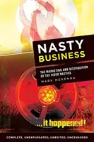 Nasty Business: Marketingul și distribuția filmelor obscene - Nasty Business: The Marketing and Distribution of the Video Nasties