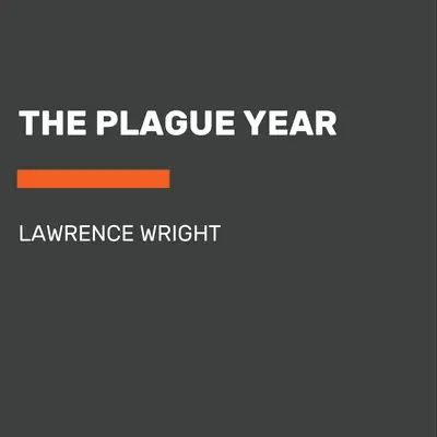 Anul ciumei: America în vremea lui Covid - The Plague Year: America in the Time of Covid