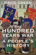 Războiul de o sută de ani: o istorie a poporului - The Hundred Years War: A People's History