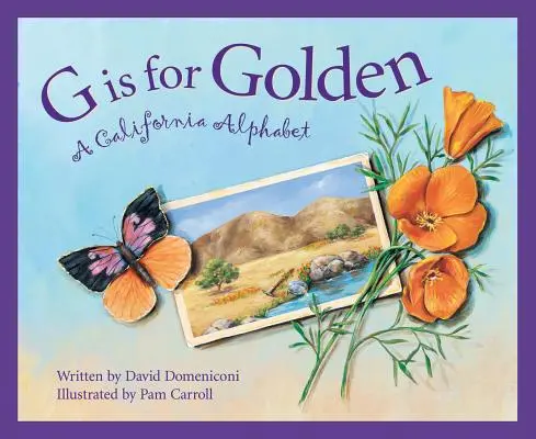 G de la Golden: Un alfabet californian - G Is for Golden: A California Alphabet