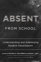 Absent de la școală: Înțelegerea și abordarea absenteismului elevilor - Absent from School: Understanding and Addressing Student Absenteeism