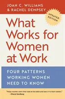 Ce funcționează pentru femei la locul de muncă: Patru modele pe care femeile care lucrează trebuie să le cunoască - What Works for Women at Work: Four Patterns Working Women Need to Know