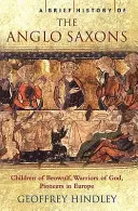 Scurtă istorie a anglo-saxonilor - Brief History of the Anglo-Saxons