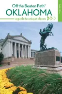 Oklahoma Off the Beaten Path(r): Un ghid al locurilor unice - Oklahoma Off the Beaten Path(r): A Guide to Unique Places
