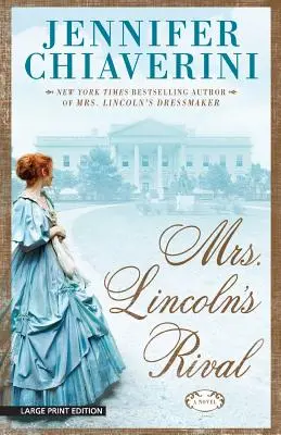Rivalul doamnei Lincolns - Mrs. Lincolns Rival