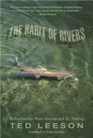 Habit of Rivers: Reflections on Trout Streams and Fly Fishing (Reflecții despre râurile cu păstrăvi și pescuitul la muscă) - Habit of Rivers: Reflections on Trout Streams and Fly Fishing