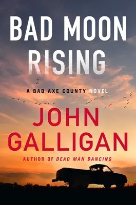 Bad Moon Rising, 3: Un roman Bad Axe County - Bad Moon Rising, 3: A Bad Axe County Novel