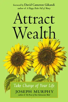 Atrage bogăția: Preia controlul asupra vieții tale - Attract Wealth: Take Charge of Your Life