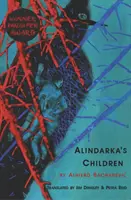 Copiii lui Alindarka - Lucrurile vor fi rele - Alindarka's Children - Things Will Be Bad