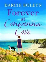 Pentru totdeauna la Conwenna Cove - Forever at Conwenna Cove
