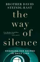 Way of Silence - Angajarea sacrului în viața de zi cu zi - Way of Silence - Engaging the Sacred in Daily Life