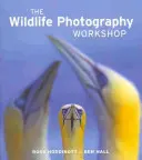 Atelierul de fotografie a vieții sălbatice - The Wildlife Photography Workshop