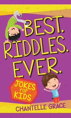 Cele mai bune ghicitori dintotdeauna: Glume pentru copii - Best Riddles Ever: Jokes for Kids