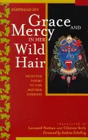 Grație și milă în părul ei sălbatic - Grace & Mercy in Her Wild Hair