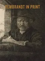Rembrandt în tipar - Rembrandt in Print