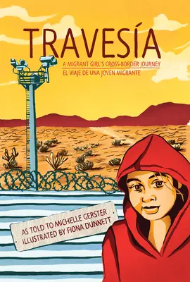 Travesa: Călătoria transfrontalieră a unei fete migrante/El Viaje de Una Joven Migrante - Travesa: A Migrant Girl's Cross-Border Journey/El Viaje de Una Joven Migrante