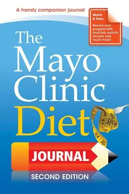 Jurnalul de dietă Mayo Clinic, ediția a 2-a - The Mayo Clinic Diet Journal, 2nd Edition
