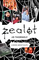 Zealot: O carte despre culte - Zealot: A Book about Cults