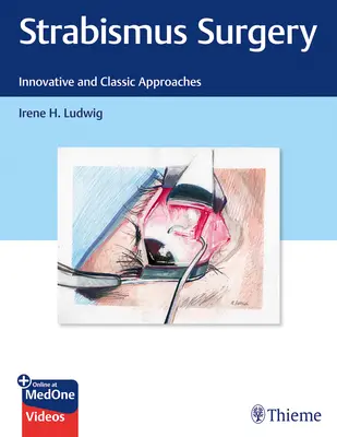 Chirurgia strabismului: Abordări inovative și clasice - Strabismus Surgery: Innovative and Classic Approaches