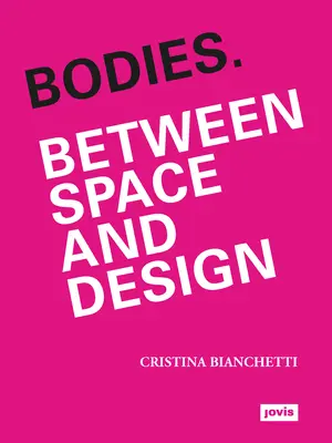 Bodies: Între spațiu și design - Bodies: Between Space and Design