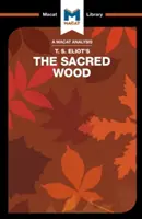 An Analysis of T.S. Eliot's the Sacred Wood: Essays on Poetry and Criticism