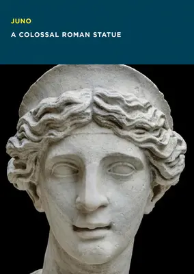 Juno: o statuie romană colosală - Juno: A Colossal Roman Statue