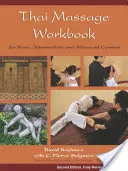 Caiet de lucru pentru masajul thailandez: Pentru cursuri de bază, intermediare și avansate - Thai Massage Workbook: For Basic, Intermediate, and Advanced Courses