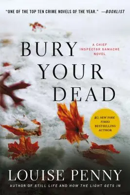 Bury Your Dead: Un roman al inspectorului-șef Gamache - Bury Your Dead: A Chief Inspector Gamache Novel