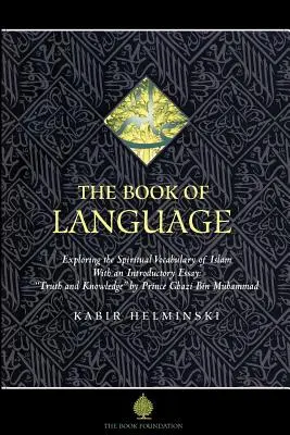 Cartea limbajului: Explorarea vocabularului spiritual al islamului - The Book of Language: Exploring the Spiritual Vocabulary of Islam