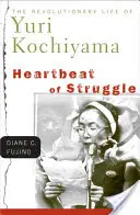 Bătăile inimii luptei: Viața revoluționară a lui Yuri Kochiyama - Heartbeat of Struggle: The Revolutionary Life of Yuri Kochiyama