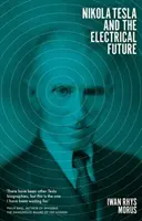 Nikola Tesla și viitorul electric - Nikola Tesla and the Electrical Future