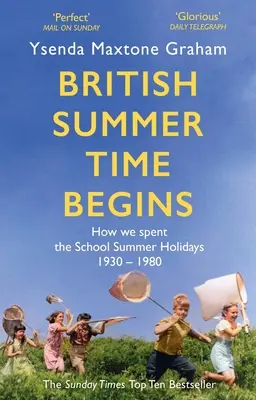 Începe ora de vară britanică: Vacanțele școlare de vară 1930-1980 - British Summer Time Begins: The School Summer Holidays 1930-1980