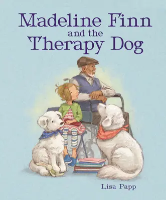 Madeline Finn și câinele de terapie - Madeline Finn and the Therapy Dog