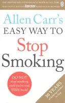 Allen Carr's Easy Way to Stop Smoking - Citește această carte și nu vei mai fuma niciodată o țigară - Allen Carr's Easy Way to Stop Smoking - Read this book and you'll never smoke a cigarette again