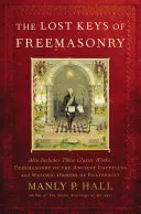 Cheile pierdute ale francmasoneriei - The Lost Keys of Freemasonry