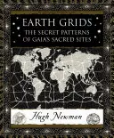 Rețelele Pământului: Modelele secrete ale locurilor sacre ale Gaiei - Earth Grids: The Secret Patterns of Gaia's Sacred Sites