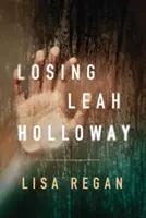 Pierderea lui Leah Holloway - Losing Leah Holloway